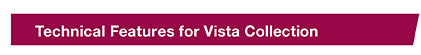 Vista Tech Features