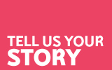 Tell us your story 